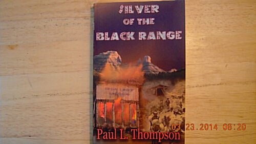 Silver of the Black Range (Paperback)