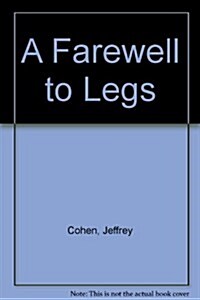 A Farewell to Legs (Hardcover)