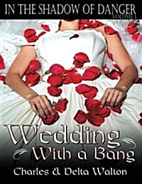 Wedding With a Bang (Paperback)