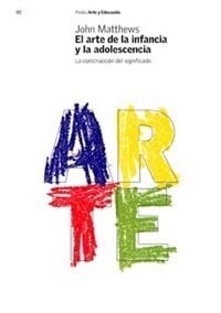 El arte de la infancia y la adolescencia / the Art of Childhood and Adolescence (Paperback)