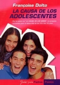La causa de los adolescentes / The Cause of Adolescents (Paperback)