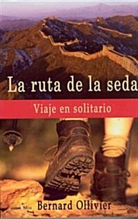 La Ruta De La Seda/the Silk Path (Paperback)