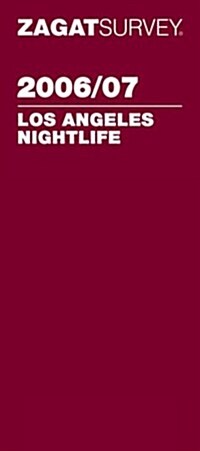 ZagatSurvey 2006/07 Los Angeles Nightlife (Paperback)