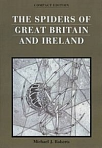 The Spiders of Great Britain and Ireland (Paperback, Compact)