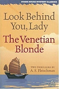Look Behind You, Lady / The Venetian Blonde (Paperback)