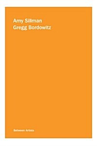 Amy Sillman / Gregg Bordowitz (Paperback)