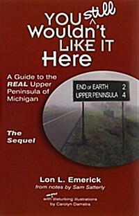 You Still Wouldnt Like It Here (Paperback)