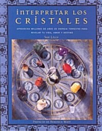 Interpretar Los Cristales/ Interpreting the Crystals (Paperback)