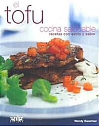 El Tofu, Cocina Saludable / Tofu, Healthy Cooking (Paperback)