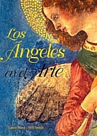 Los Angeles En El Arte/ The Angels in Art (Paperback)