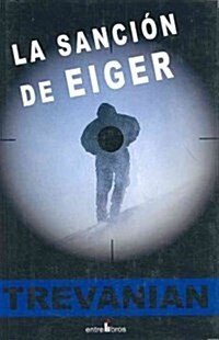 La sancion de eiger (Paperback)