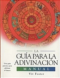 La Guia Para La Adivinacion Manual (Paperback)