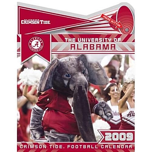 The University of Alabama Crimson Tide Football 2009 Calendar Fight Song (Paperback, Wall)