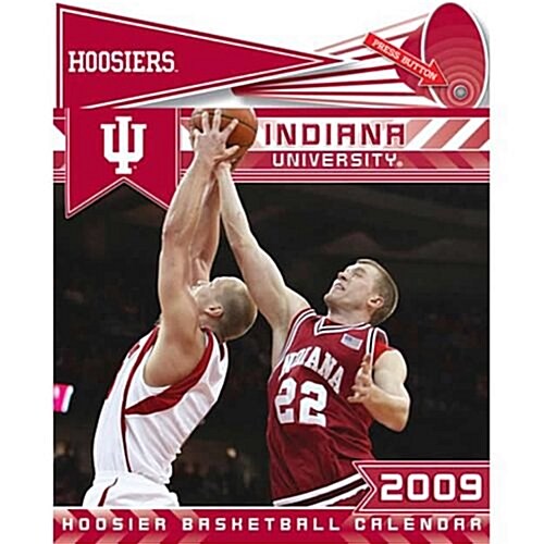 Indiana University Hoosiers Basketball 2009 Calendar with Fight Song (Paperback, Wall)