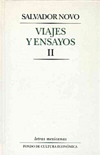 Viajes y ensayos/ Journey and Essays (Hardcover)