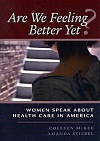 Are We Feeling Better Yet? (Paperback)