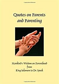 Quotes on Parents and Parenting (Hardcover)