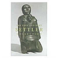 The Faye and Bert Settler Collection (Hardcover)