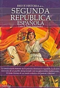 Breve historia de la Segunda Republica espanola / A Brief History of the Spanish Second Republic (Paperback)