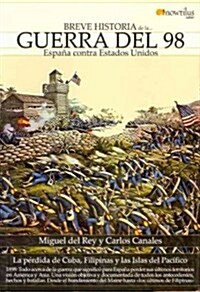 Breve historia de la guerra del 98 / A Brief History of the Spanish-American War (Paperback)