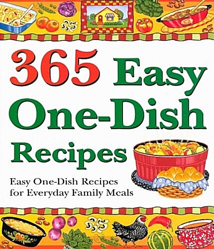 365 Easy One-dish Recipes (Paperback, Reprint)