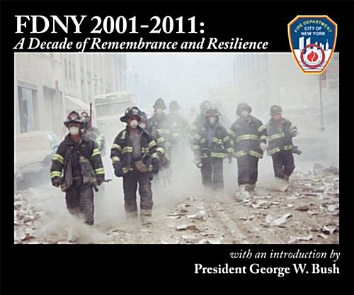 FDNY 2001-2011 (Hardcover, Anniversary, Commemorative, Deluxe)