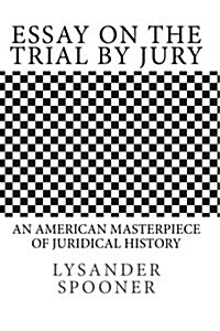 Essay on the Trial by Jury (Paperback)