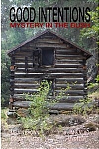 Good Intentions: Mystery in the Bush (Paperback)