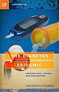 The Diabetes Epidemic: Controlling, Curing, and Prevention (Paperback)