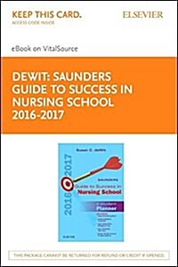 Saunders Guide to Success in Nursing School, 2016-2017 - Elsevier Ebook on Vitalsource Access Card (Pass Code, 12th, Student)