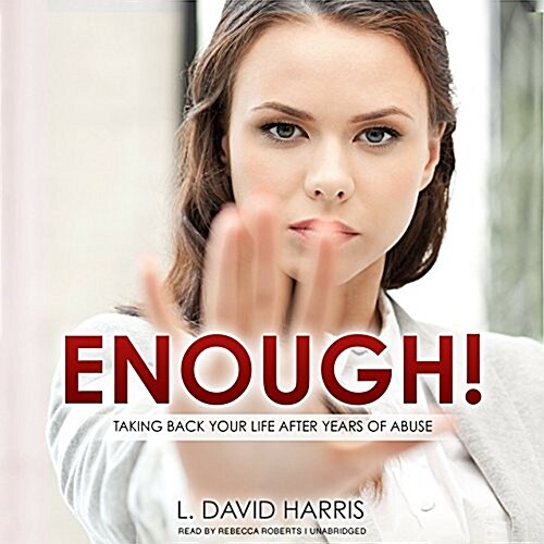 Enough!: Taking Back Your Life After Years of Abuse (MP3 CD)