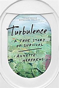 Turbulence: A True Story of Survival (Hardcover)