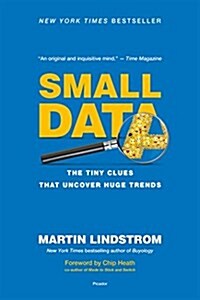 Small Data: The Tiny Clues That Uncover Huge Trends (Paperback)