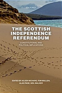The Scottish Independence Referendum : Constitutional and Political Implications (Paperback)
