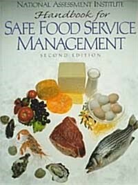 Handbook for Safe Food Service Management (Paperback, 2nd, Subsequent)