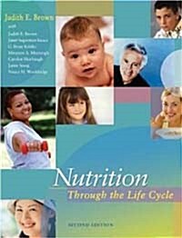 Nutrition Through The Life Cycle With Infotrac (Paperback, 2nd)