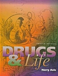 Drugs and Life (4th Edition, Hardcover)