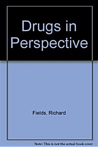 Drugs in Perspective (3rd Edition, Paperback)