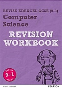 Revise Edexcel GCSE (9-1) Computer Science Revision Workbook : for home learning and 2021 assessments (Paperback)