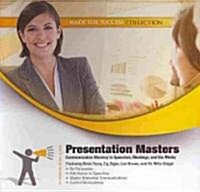 Presentation Masters: Communication Mastery in Speeches, Meetings, and the Media [With 2 DVDs] (Audio CD, Library)