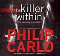 The Killer Within Lib/E: In the Company of Monsters (Audio CD, Library)