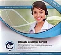 Ultimate Customer Service: Customer Service Essentials for Loyal Customers [With DVD] (Audio CD, Library)