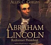 Abraham Lincoln: Redeemer President (Audio CD)