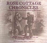 Rose Cottage Chronicles: Civil War Letters of the Bryant-Stephens Families of North Florida (Audio CD)