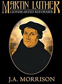 Martin Luther, the Lion-Hearted Reformer (Audio CD)