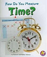 How Do You Measure Time? (Paperback)