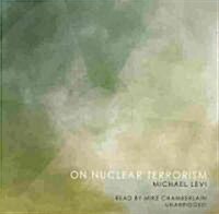 On Nuclear Terrorism Lib/E (Audio CD, Library)