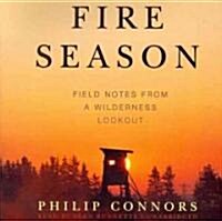 Fire Season: Field Notes from a Wilderness Lookout (Audio CD)