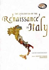 The Civilization of the Renaissance in Italy (MP3 CD)