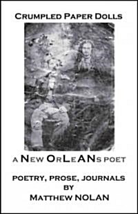 Crumpled Paper Dolls: A New Orleans Poet (Paperback)
